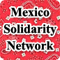 Mexico Solidarity Network